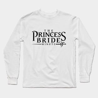 The Princess Bride Minute Logo (black) Long Sleeve T-Shirt